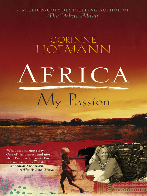 Title details for Africa, My Passion by Corinne Hofmann - Available